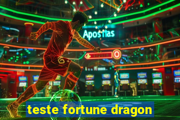 teste fortune dragon